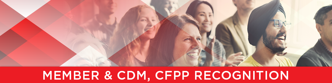 Member and CDM, CFPP Recognition