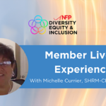 Member Lived Experience: Michelle Currier, SHRM-CP, CDM, CFPP