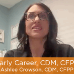 Early Career CDM, CFPP: Ashlee Crowson, CDM, CFPP
