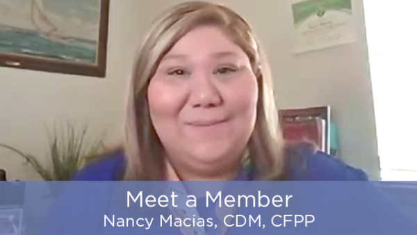  Meet a Member - Nancy Macias, CDM, CFPP